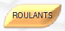 ROULANTS